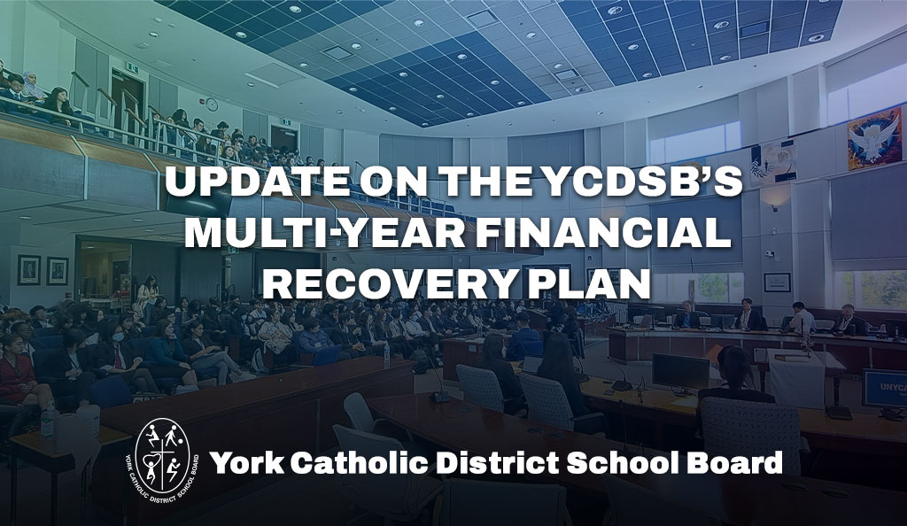 Update on the YCDSB’s Multi-Year Financial Recovery Plan